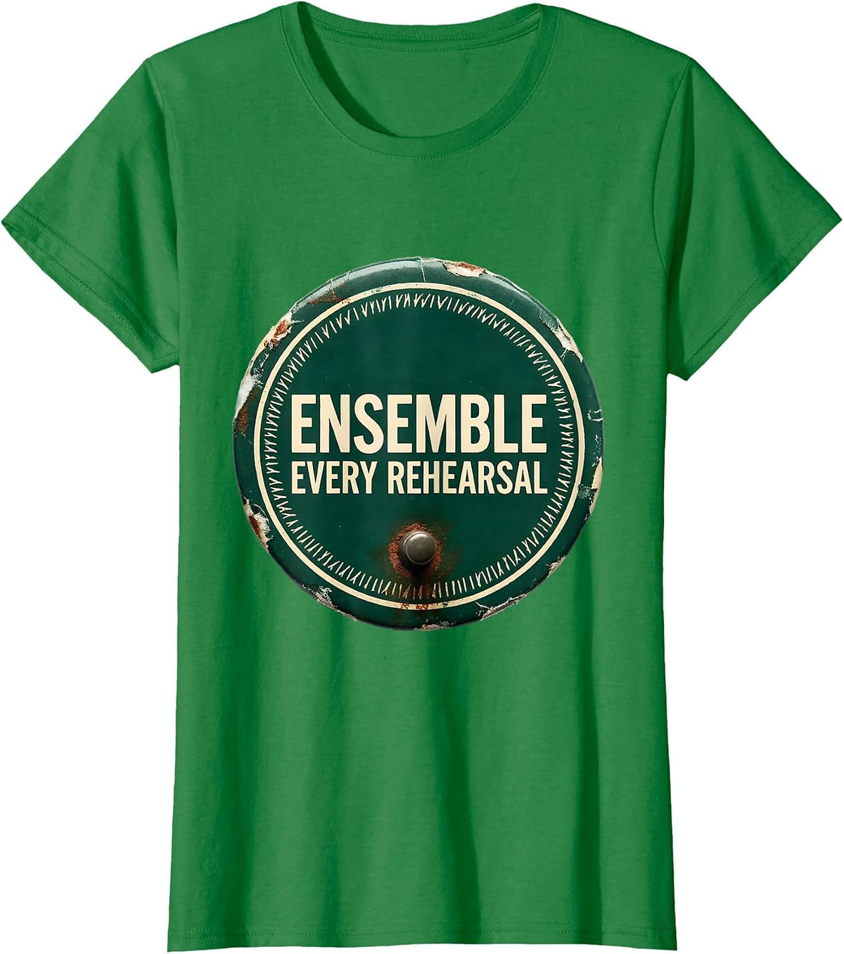 Women's Ensemble Every Rehearsal Vintage Theatre Humor Musical T-Shirt - Kelly Green