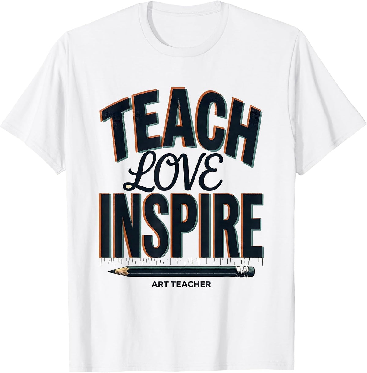 Men's Teach Love Inspire Art Teacher Screenprint Poster Back T-Shirt - White