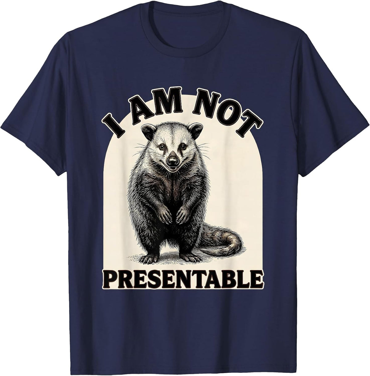 I Am Not Presentable Vintage Opossum Funny Animal Meme T-Shirt - Navy Blue