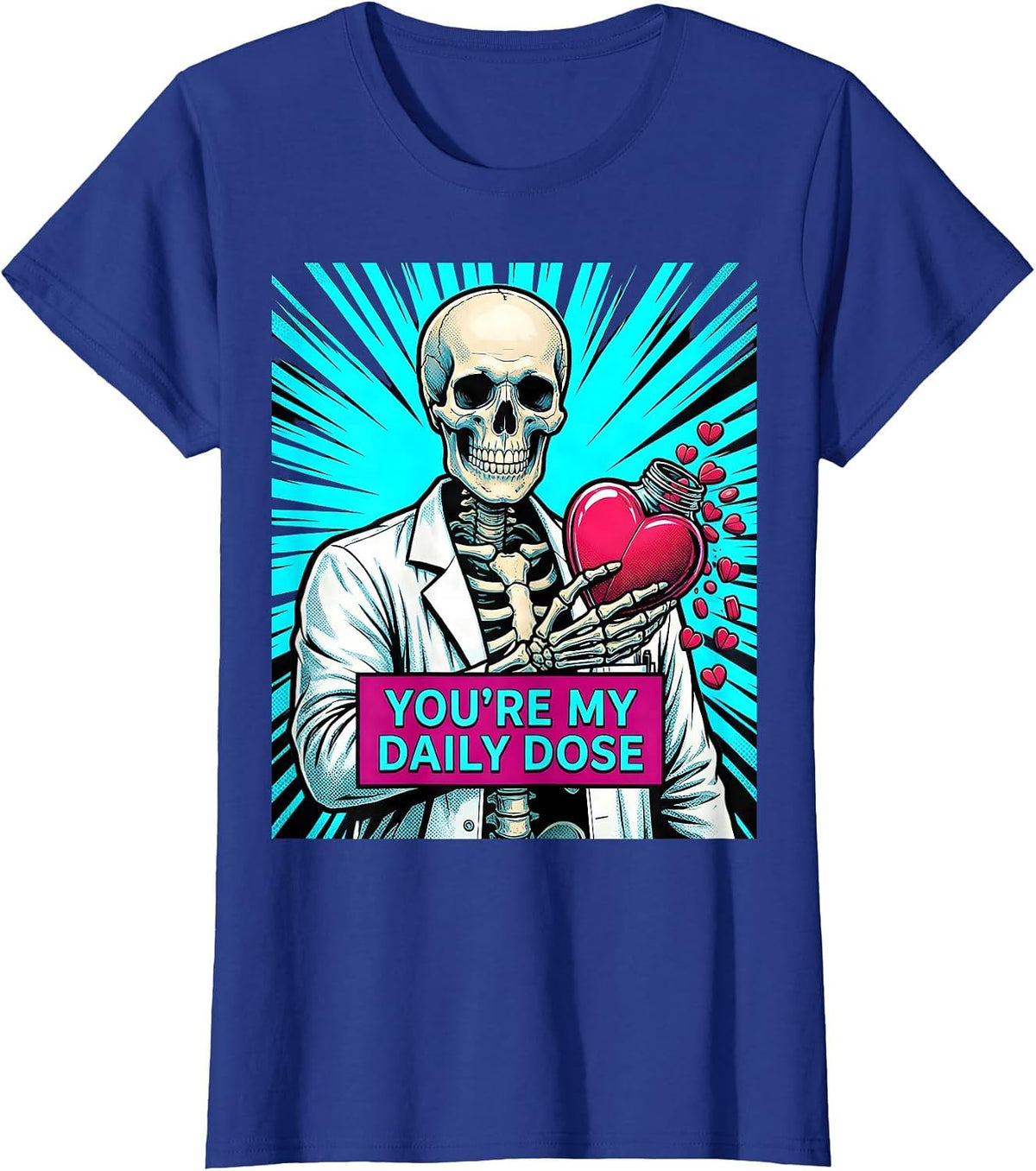 Women's Pharmacy Squad Valentine: You're My Daily Dose Goth T-Shirt - Royal Blue