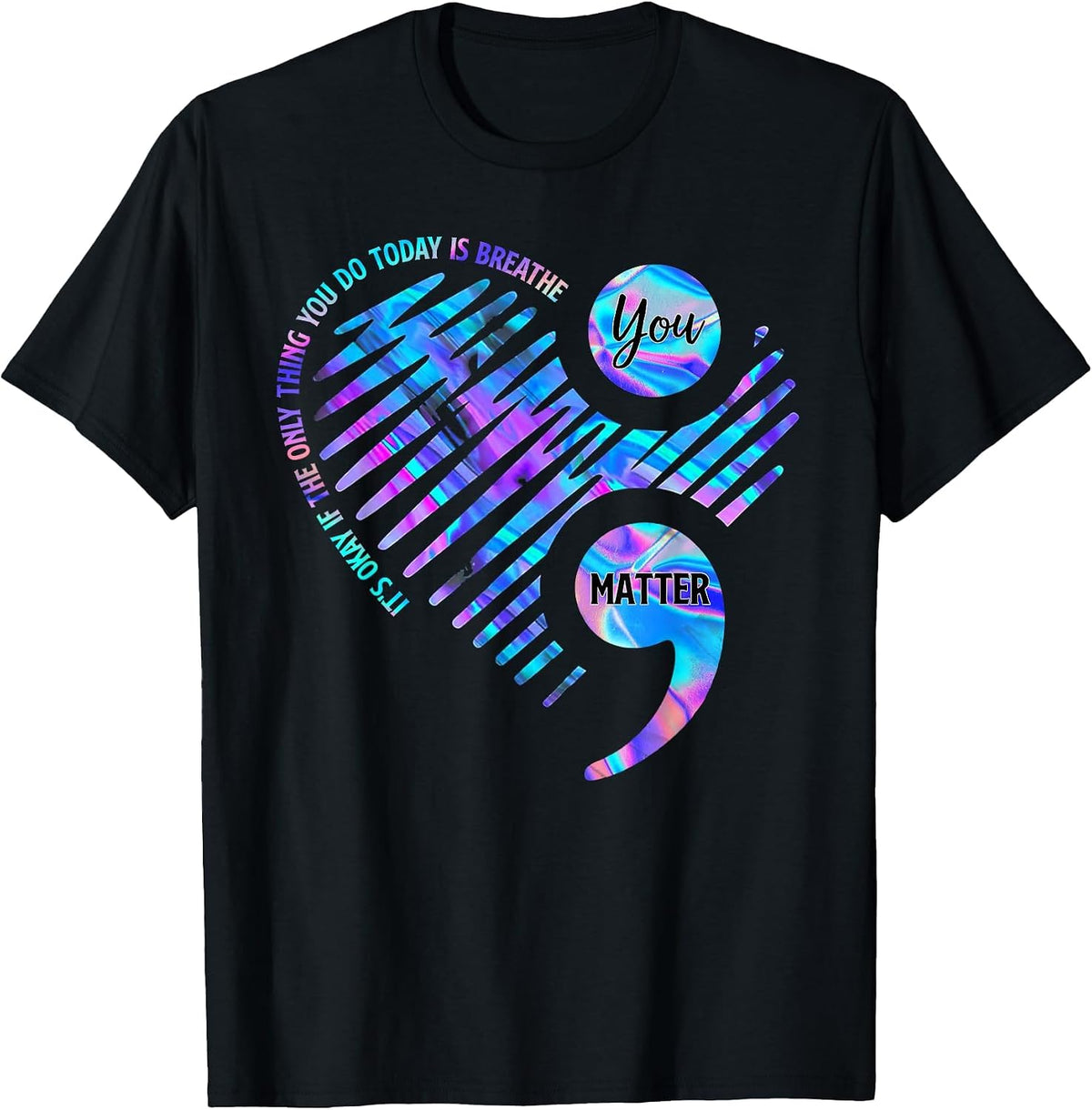 It's Okay If The Only Thing You Do Today is Breathe Shirt T-Shirt - Black