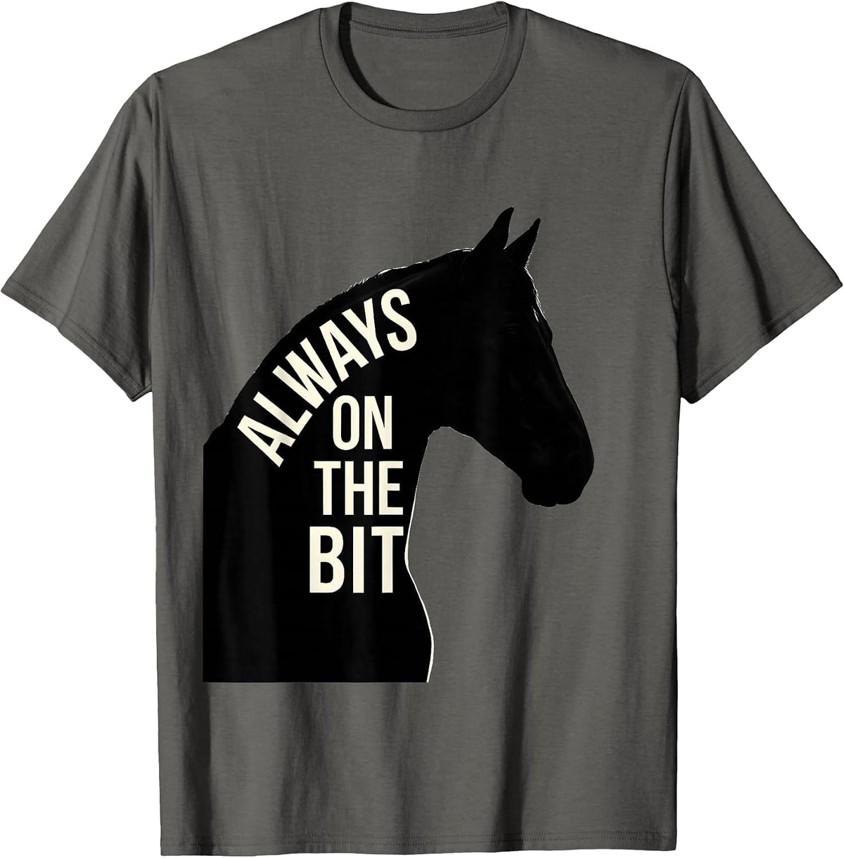 Always On The Bit Equestrian Riding Design T-Shirt - Asphalt Grey