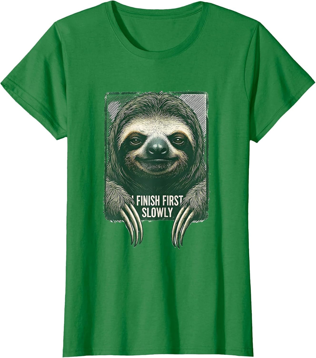 Women's I Finish First, Slowly Funny Sloth Lover Humor T-Shirt - Kelly Green