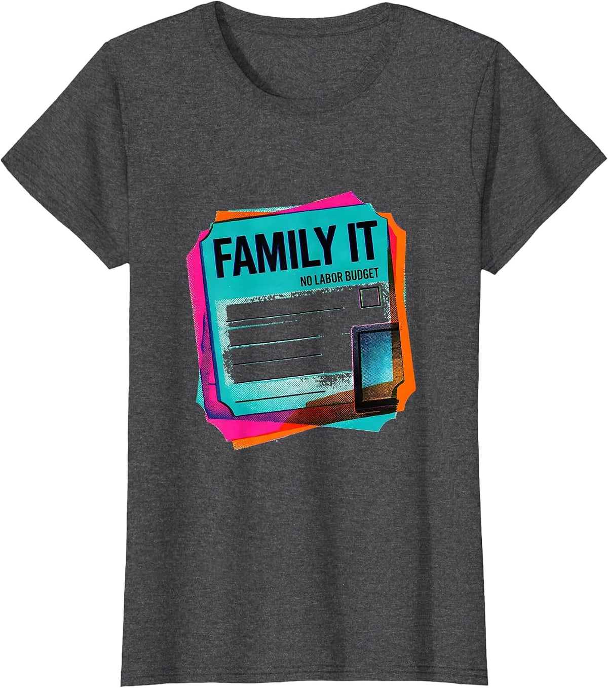 Women's Family IT No Labor Budget Funny Tech Support IT Humor T-Shirt - Dark Heather Grey