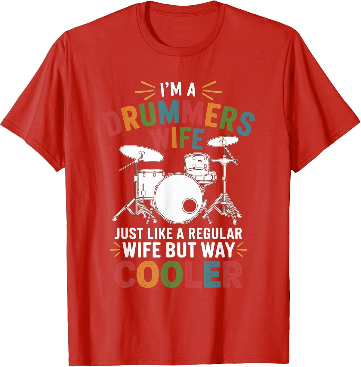 Drummer's Wife, Drumming Percussionist and Drums Player T-Shirt - Red