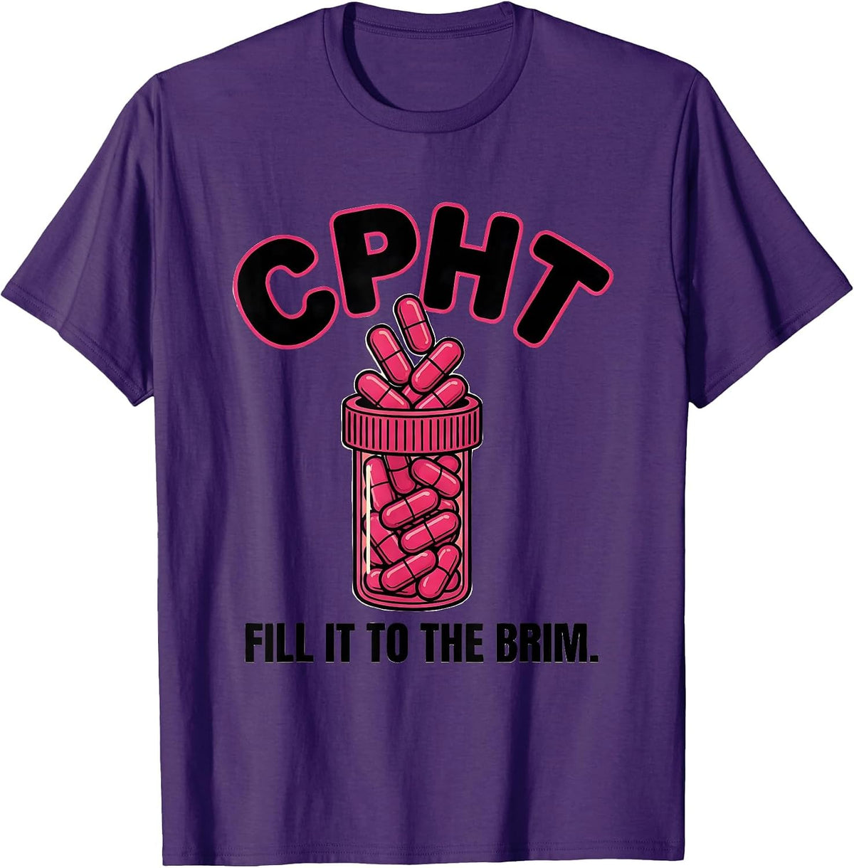 Men's CPhT Fill It To The Brim Funny Pharmacy Tech Cute Humor T-Shirt - Purple