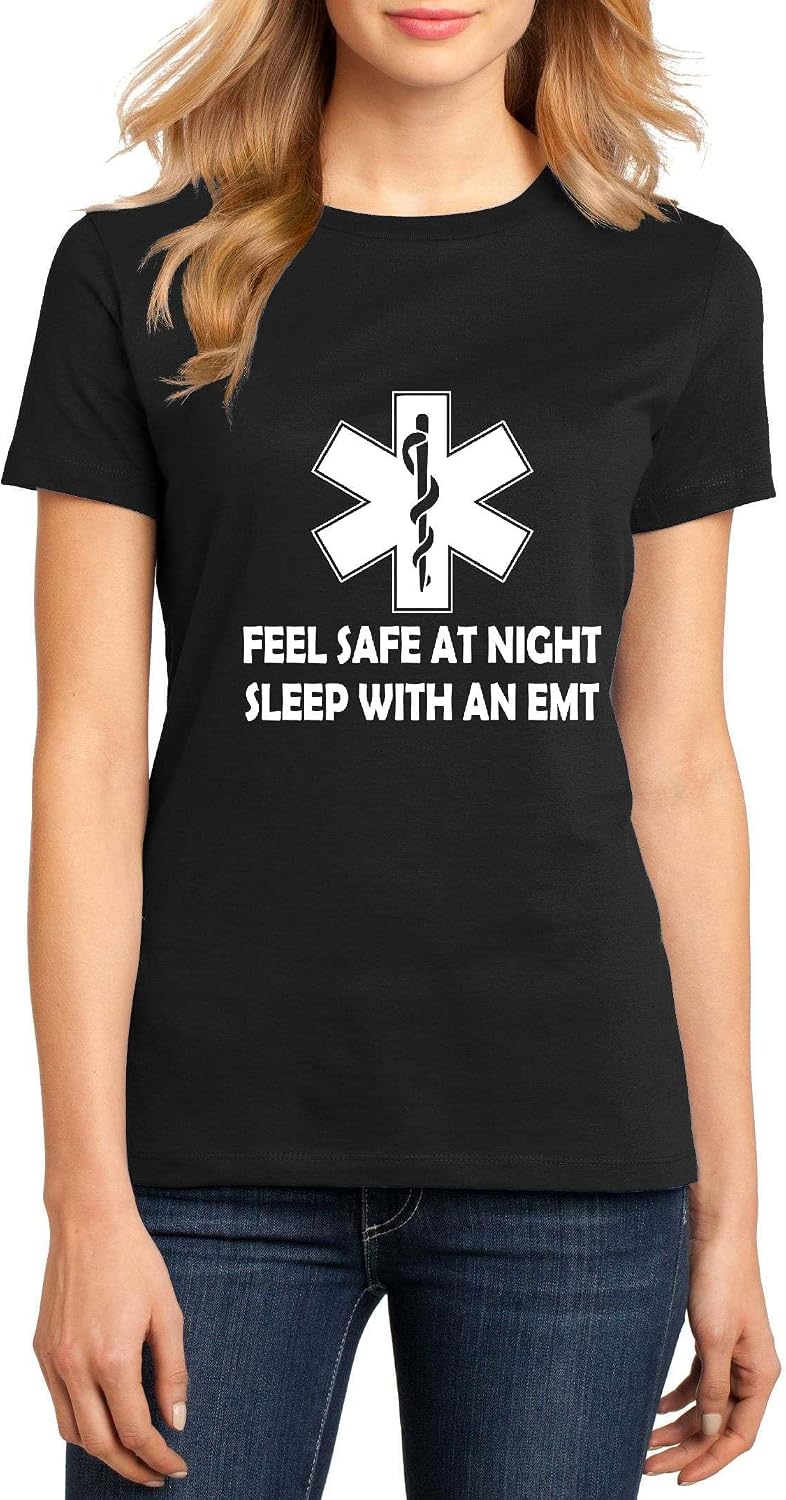 Funny EMT Shirt Feel Safe at Night Sleep with an EMT Star of Life Graphic Top Ringspun Cotton Tee Adult Men Women - Ladies