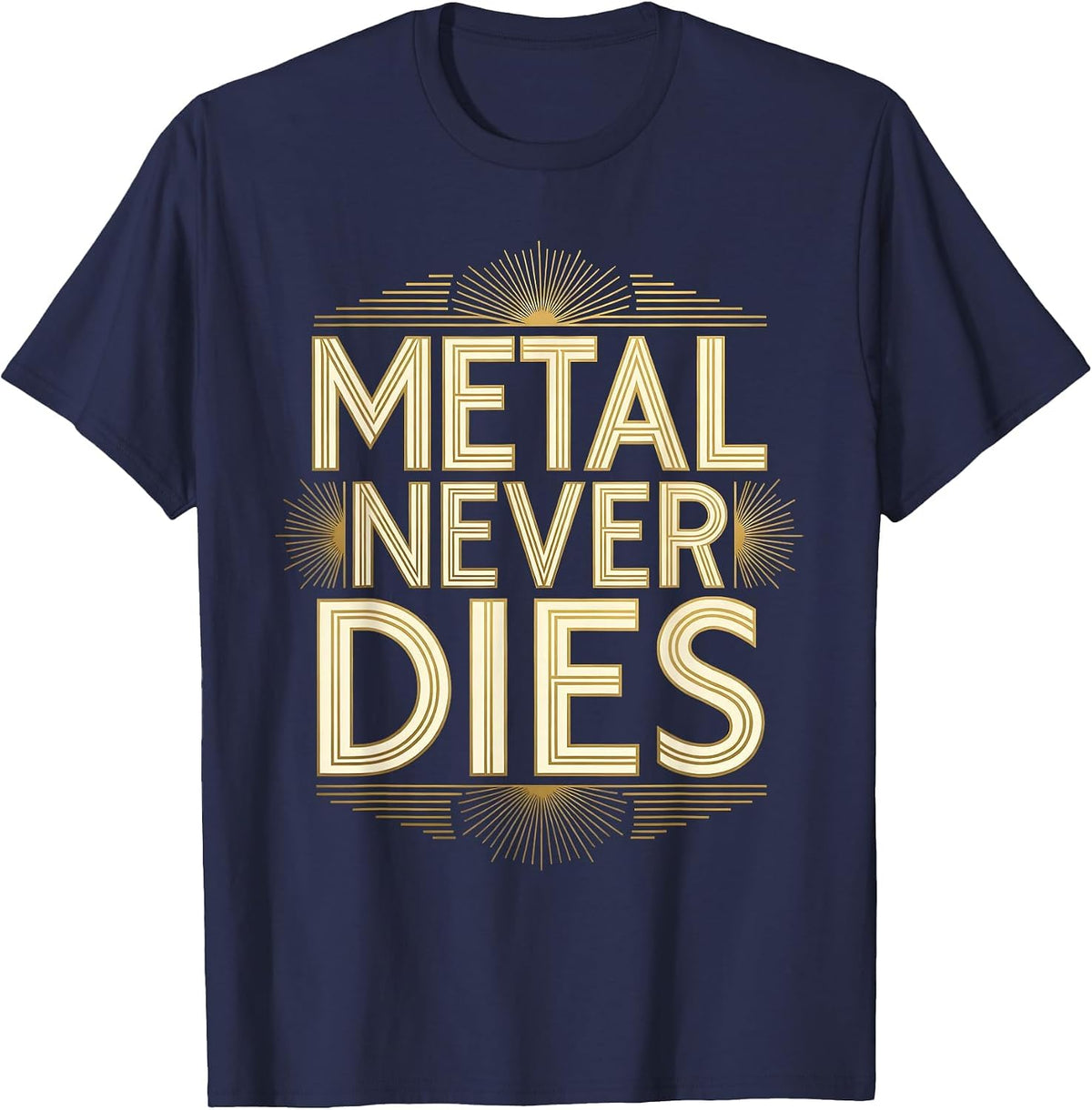 Metal Never Dies Heavy Metal Graphic Design T-Shirt - Navy Blue