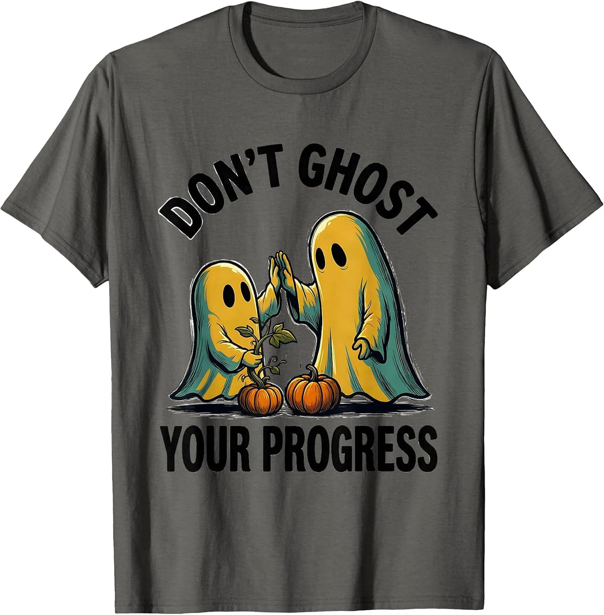 Don't Ghost Your Progress Cartoon Ghost Halloween Mental T-Shirt - Asphalt Grey