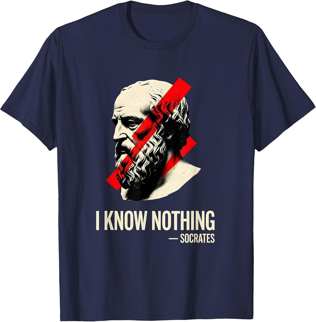 I Know Nothing — Socrates Funny Philosopher Parody Humor T-Shirt - Navy Blue