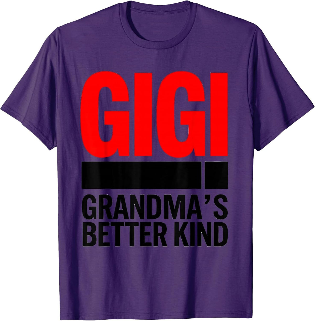 Men's Gigi Grandma's Better Kind Funny Grandmother Nickname Gift T-Shirt - Purple