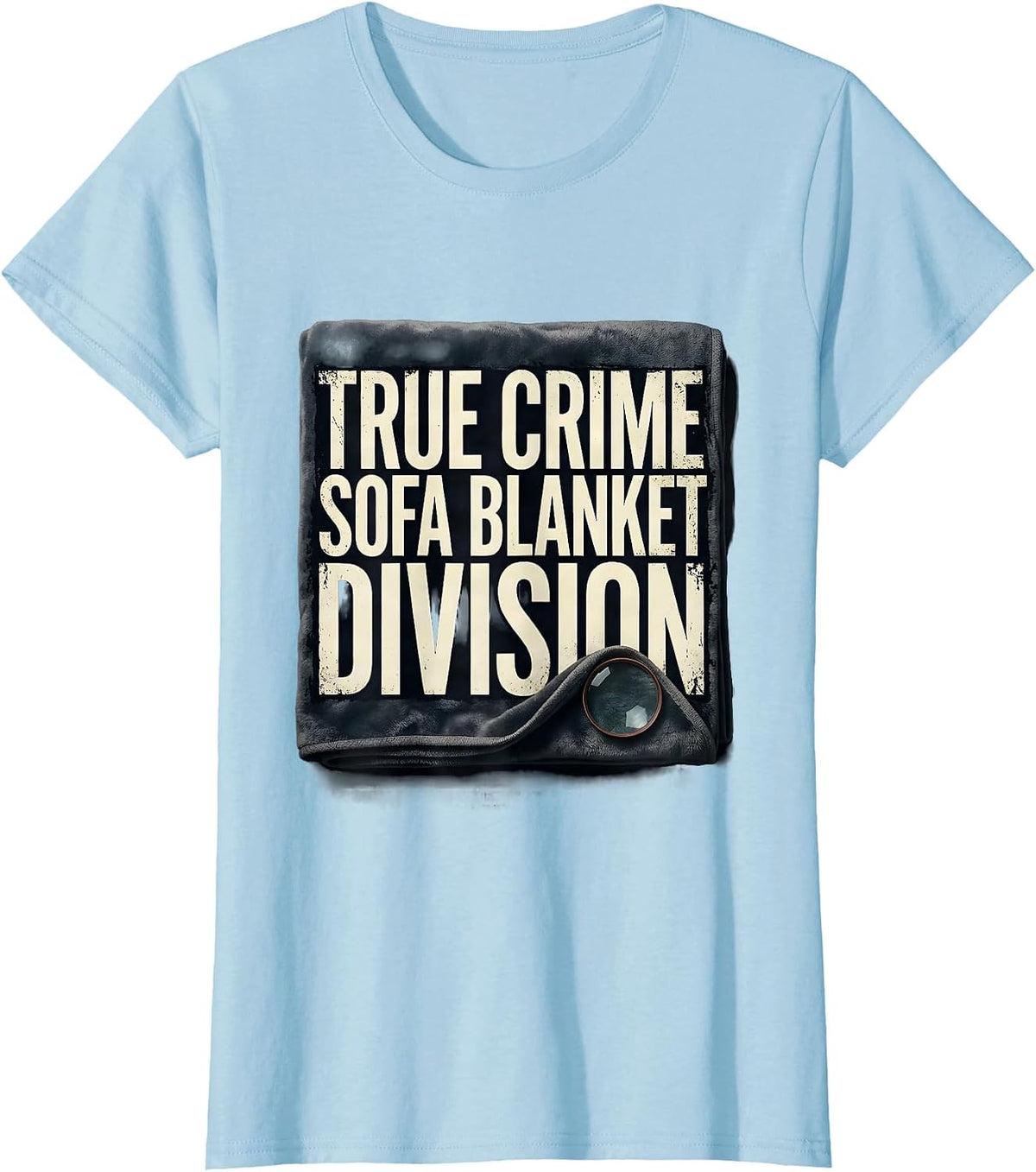 Women's True Crime Sofa Blanket Division Distressed Funny True Crime T-Shirt - Baby Blue