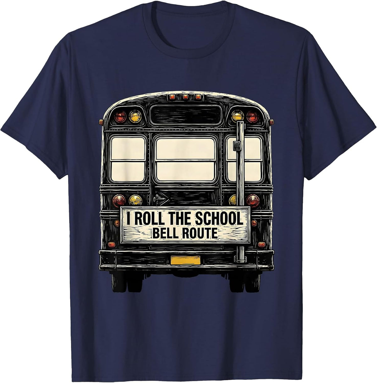 I Roll The School Bell Route Funny School Bus Driver T-Shirt - Navy Blue
