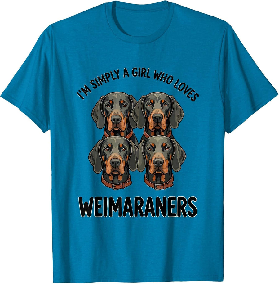 I'm Simply A Girl Who Loves Weimaraners Dog Lover T-Shirt - Sapphire Blue