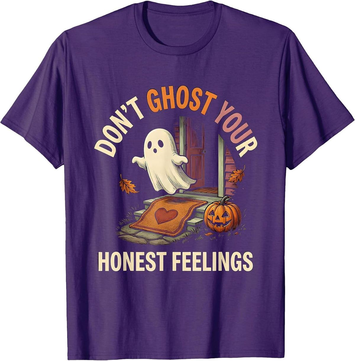 Men's Don't Ghost Your Honest Feelings Supportive Humor Halloween T-Shirt - Purple