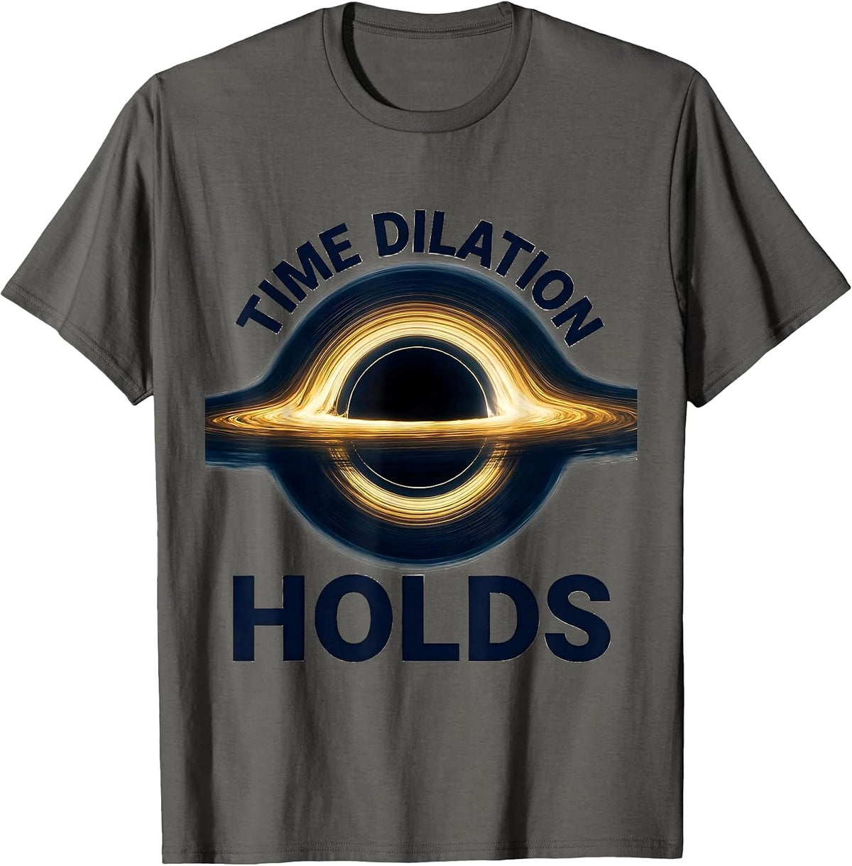 Time Dilation Holds Astrophysics Physics Equation Diagram T-Shirt - Asphalt Grey