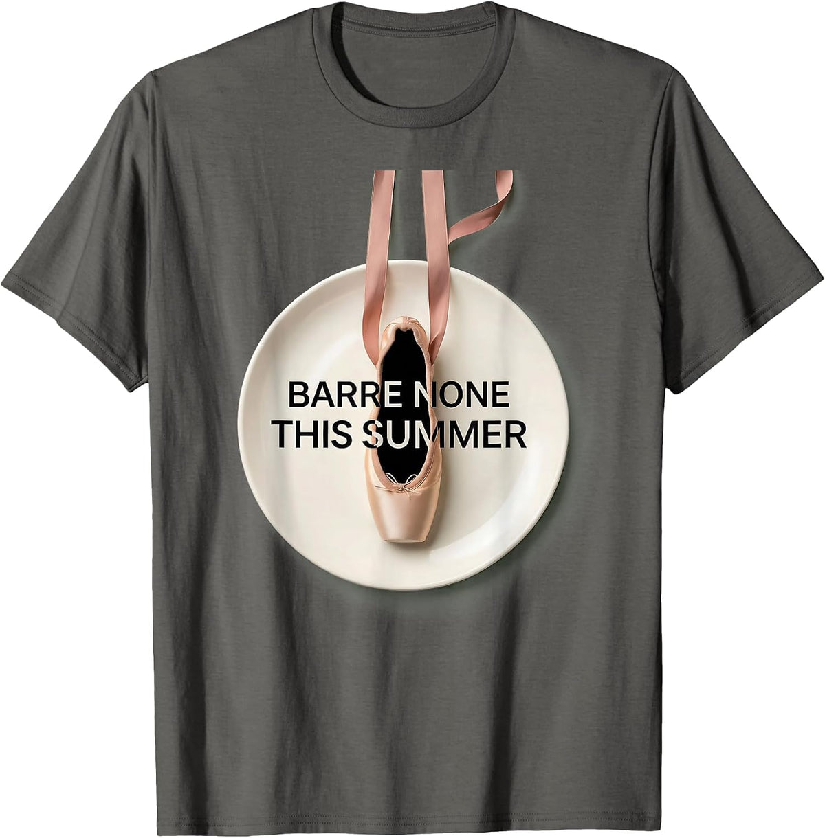 Barre None This Summer Balletcore Fashion Design T-Shirt - Asphalt Grey