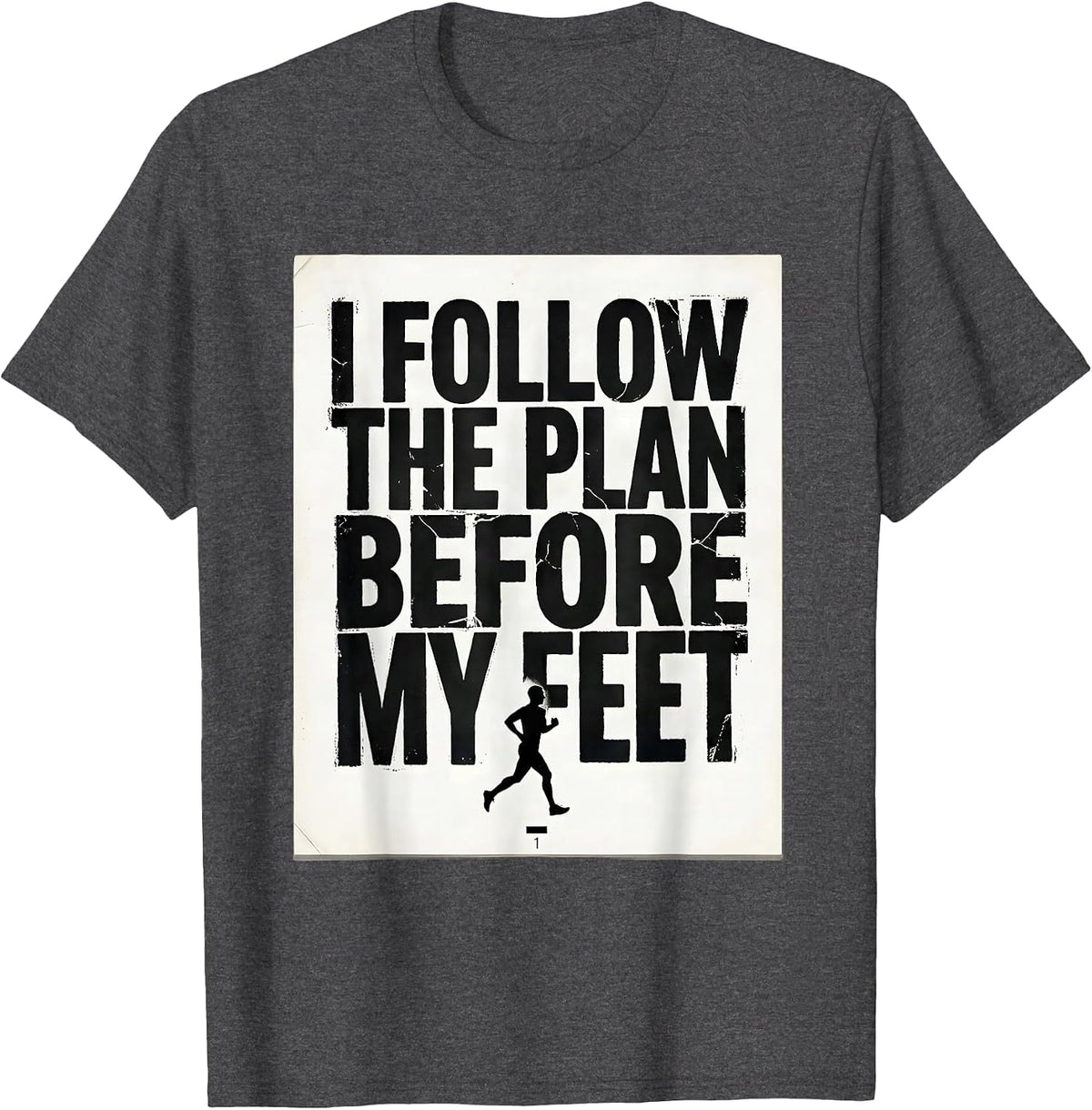 I Follow The Plan Before My Feet Funny Marathon Runner Gift T-Shirt - Dark Heather Grey