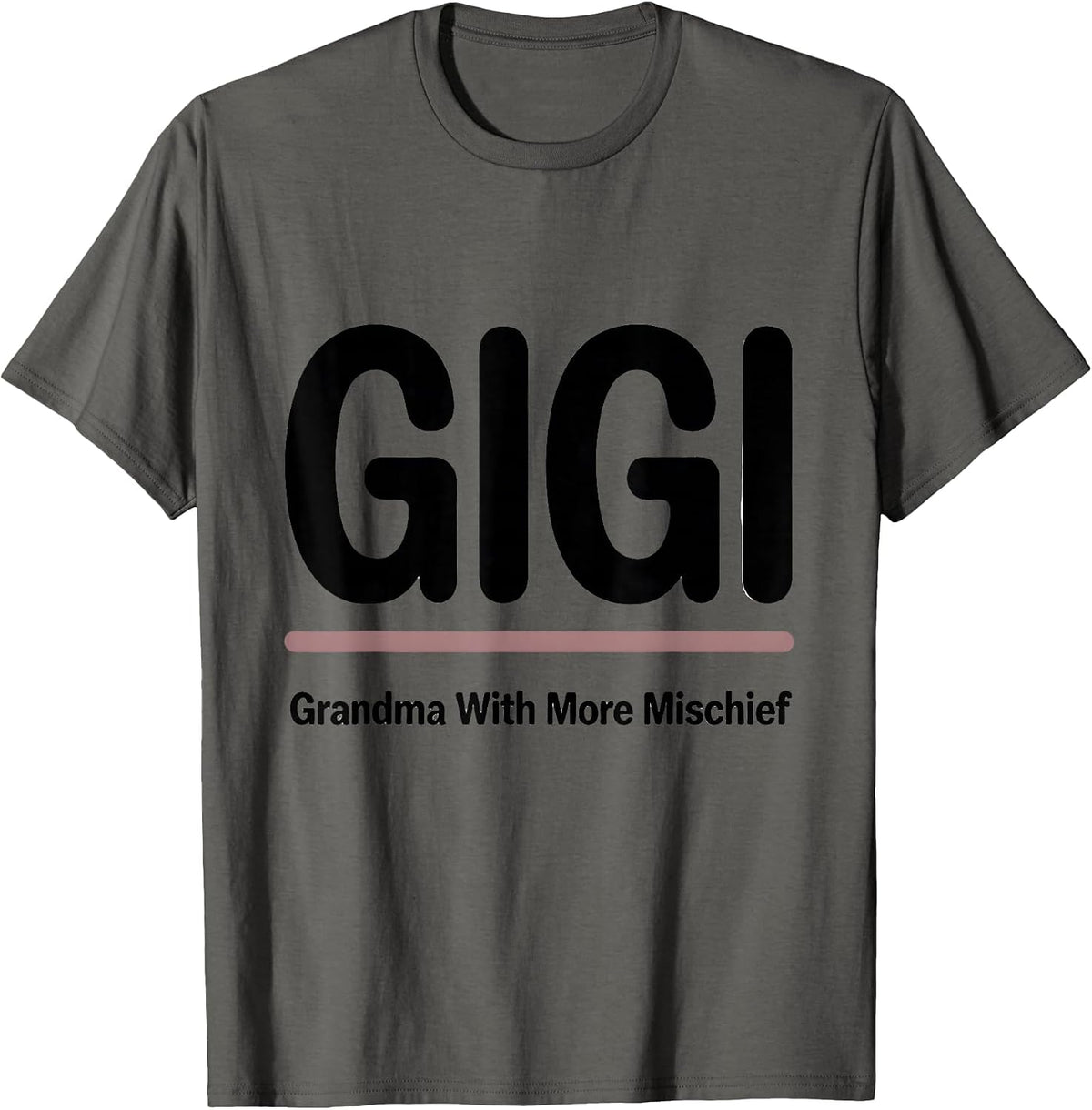 Men's Gigi Grandma With More Mischief Funny Grandma Gift T-Shirt - Asphalt Grey