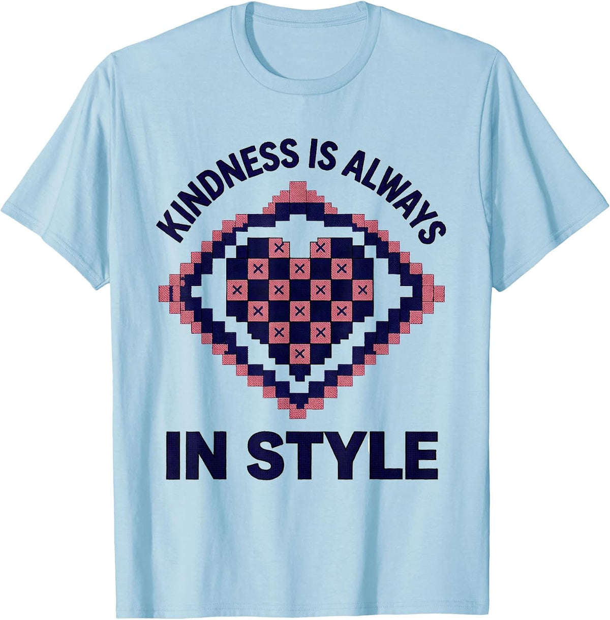Men's Kindness Is Always In Style Be Kind Design T-Shirt - Baby Blue