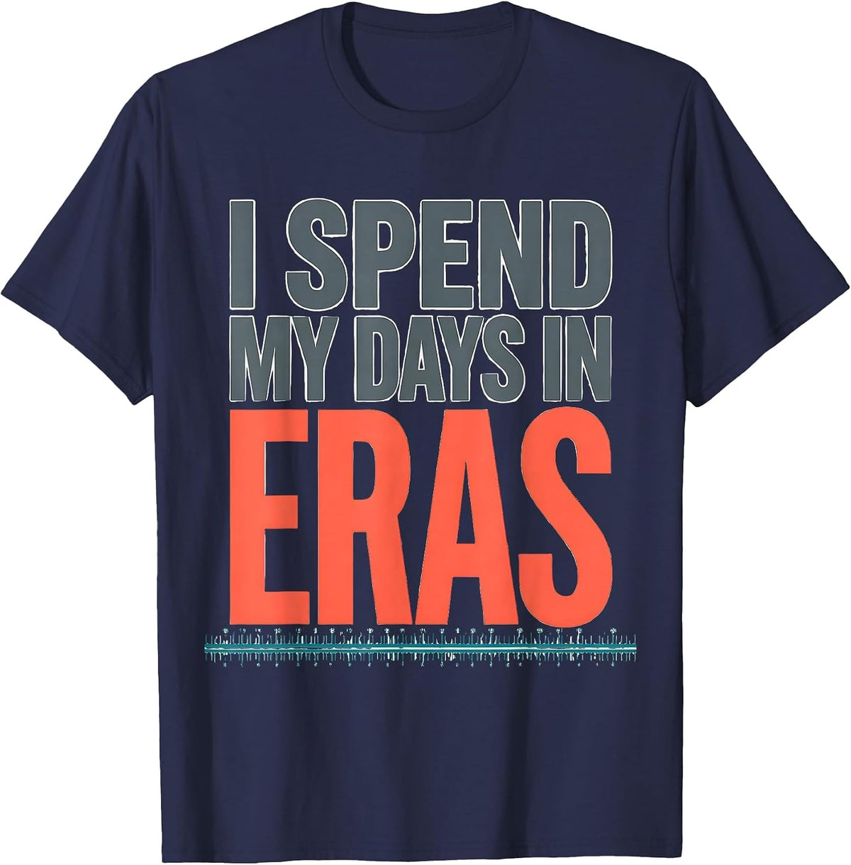 Men's I Spend My Days In Eras Funny History Teacher Back To School T-Shirt - Navy Blue