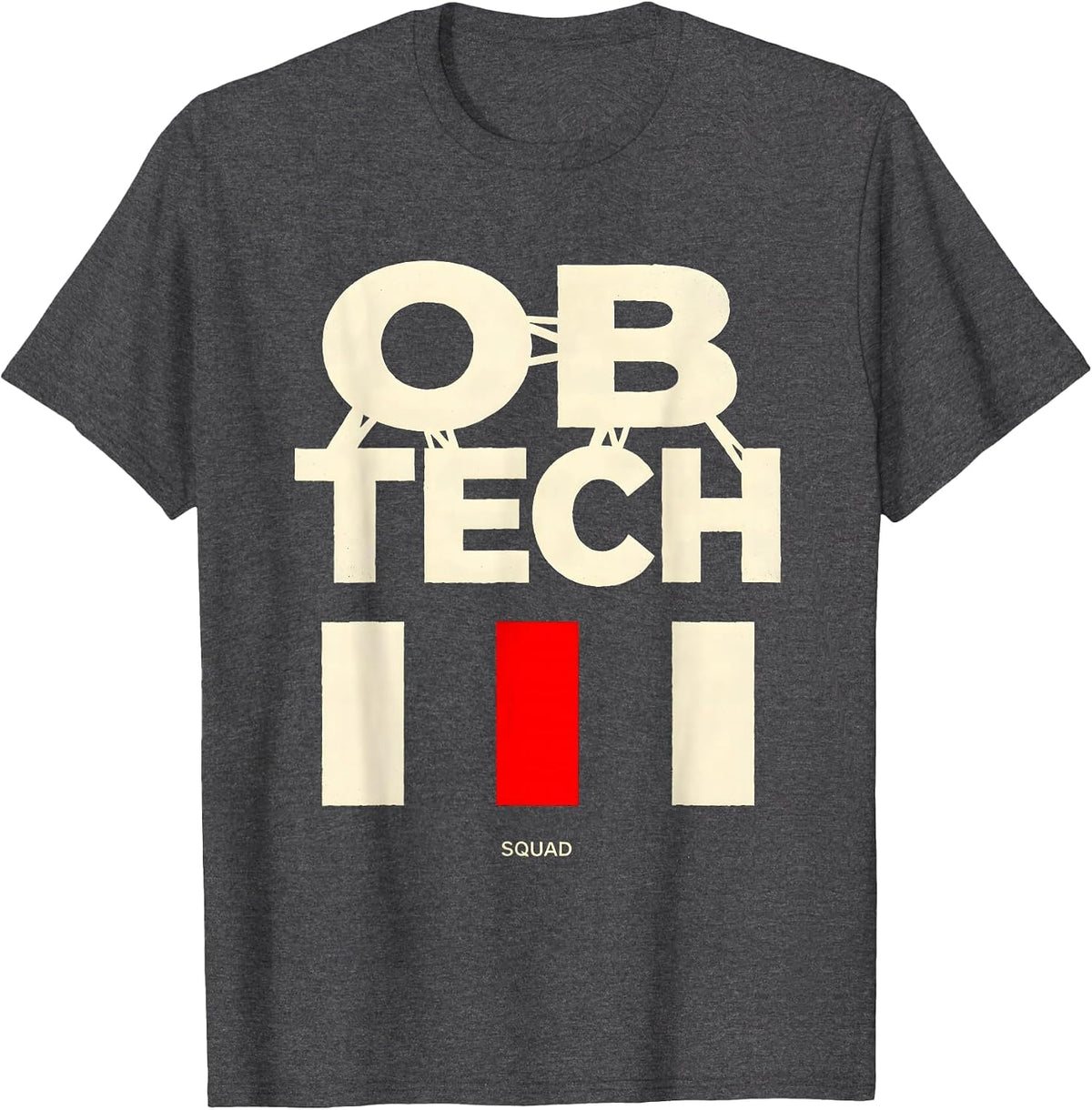 Men's OB Tech Squad Stencil OB GYN Nurse OB Tech Humor T-Shirt - Dark Heather Grey