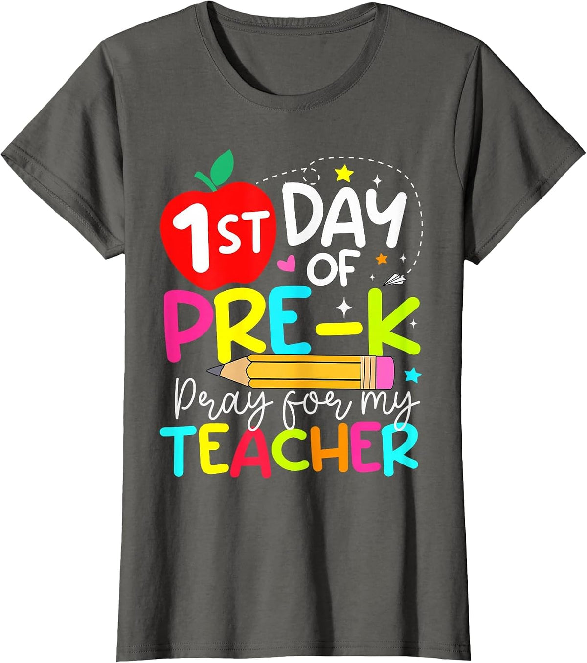 Funny First Day of Pre-k Pray for My Teacher Back to School T-Shirt - Asphalt Grey