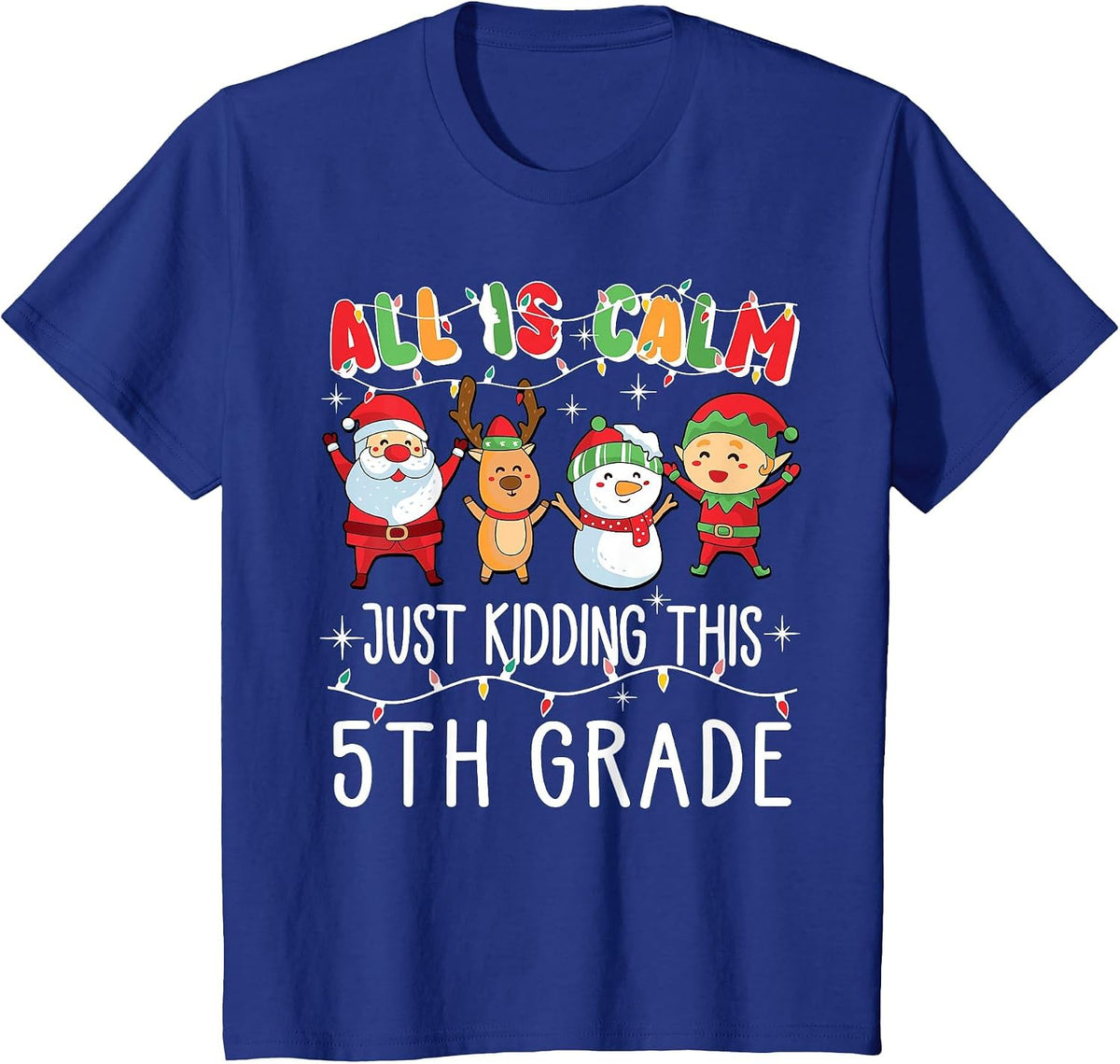 Groovy All is Calm Just Kidding This is 5th Grade Teacher T-Shirt - Royal Blue