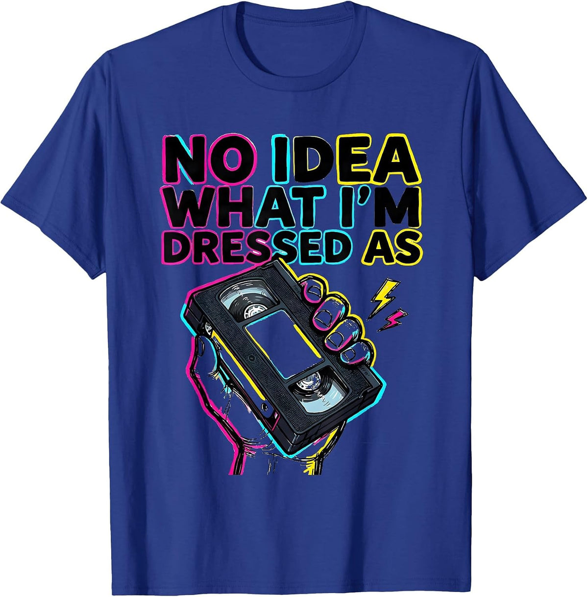 No Idea What I'm Dressed As Funny 80s Party Throwback T-Shirt - Royal Blue