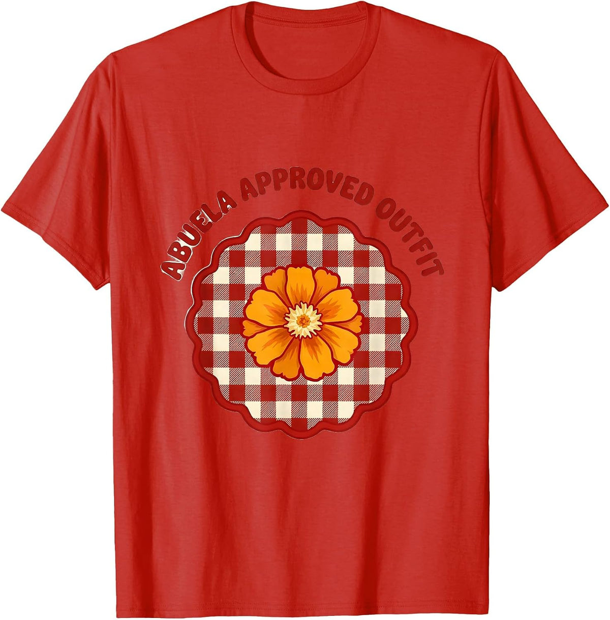 Men's Abuela Approved Outfit Mexican Heritage Design T-Shirt - Red