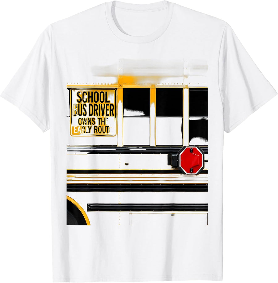 Men's School Bus Driver Owns The Early Route Funny T-Shirt - White