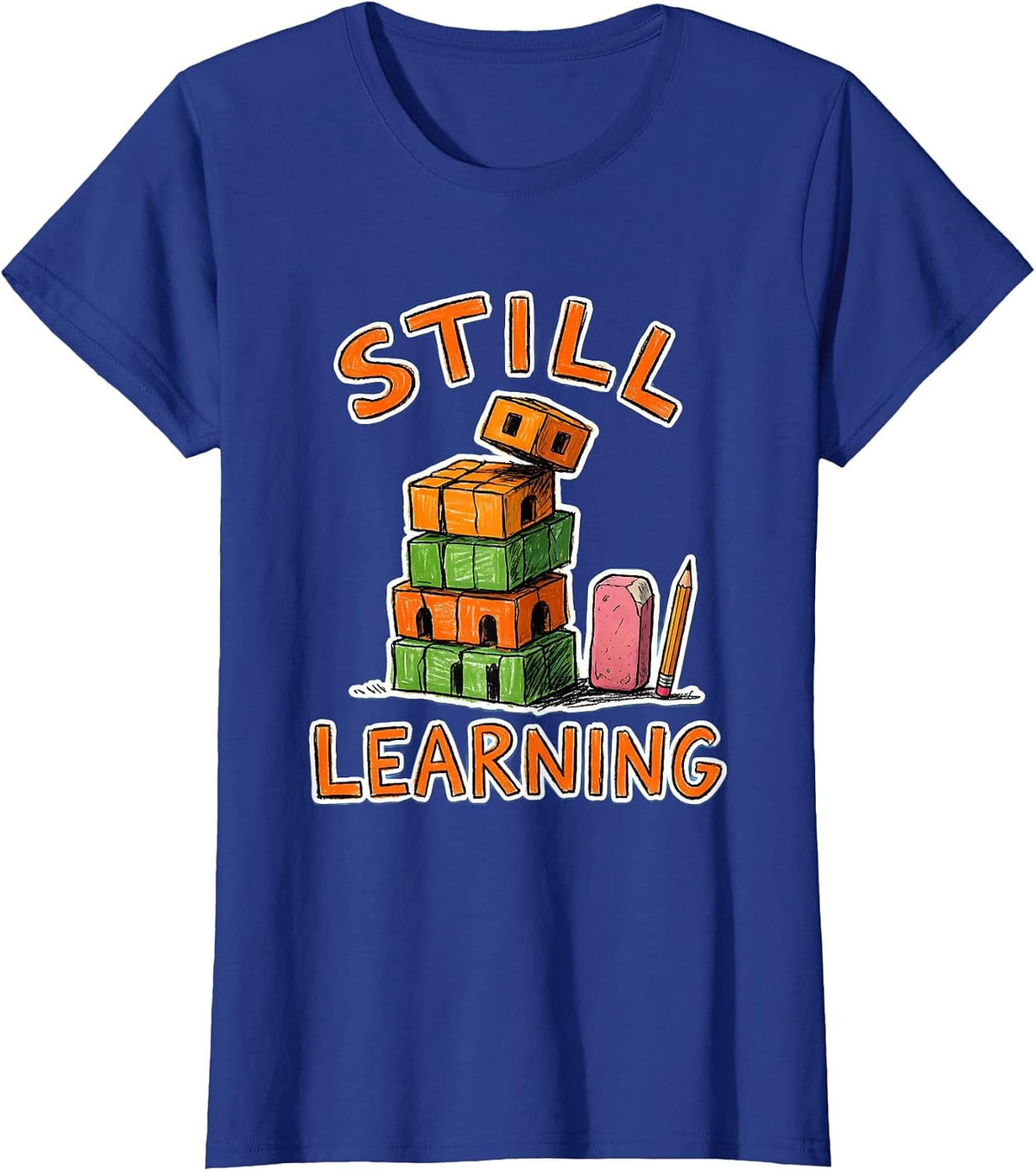 Women's Still Learning Naive Kidcore Growth Mindset Teacher T-Shirt - Royal Blue