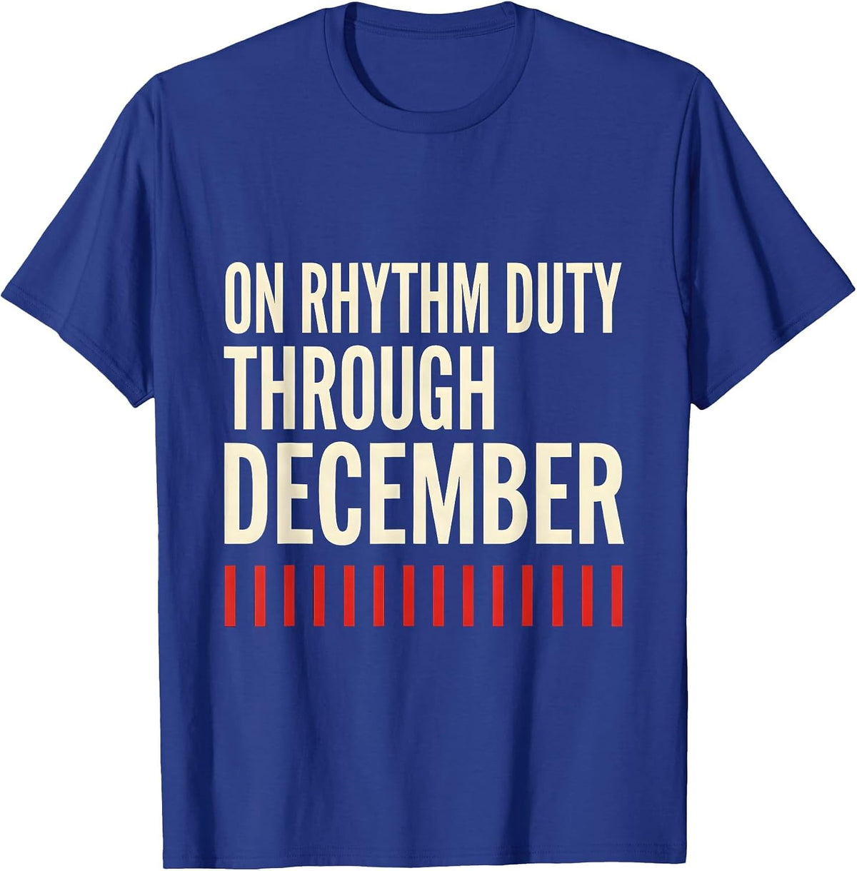 Men's On Rhythm Duty Through December Funny Cardiac Nurse T-Shirt - Royal Blue