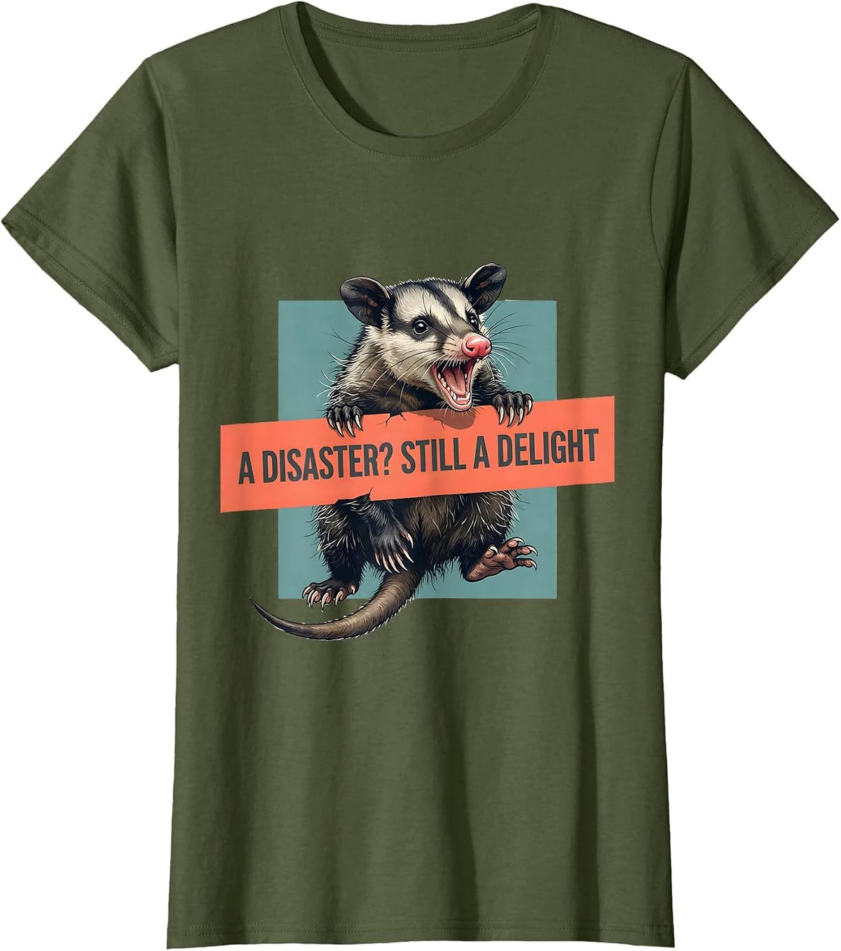 Women's A Disaster Still A Delight Funny Opossum Animal Meme Humor T-Shirt - Olive Green