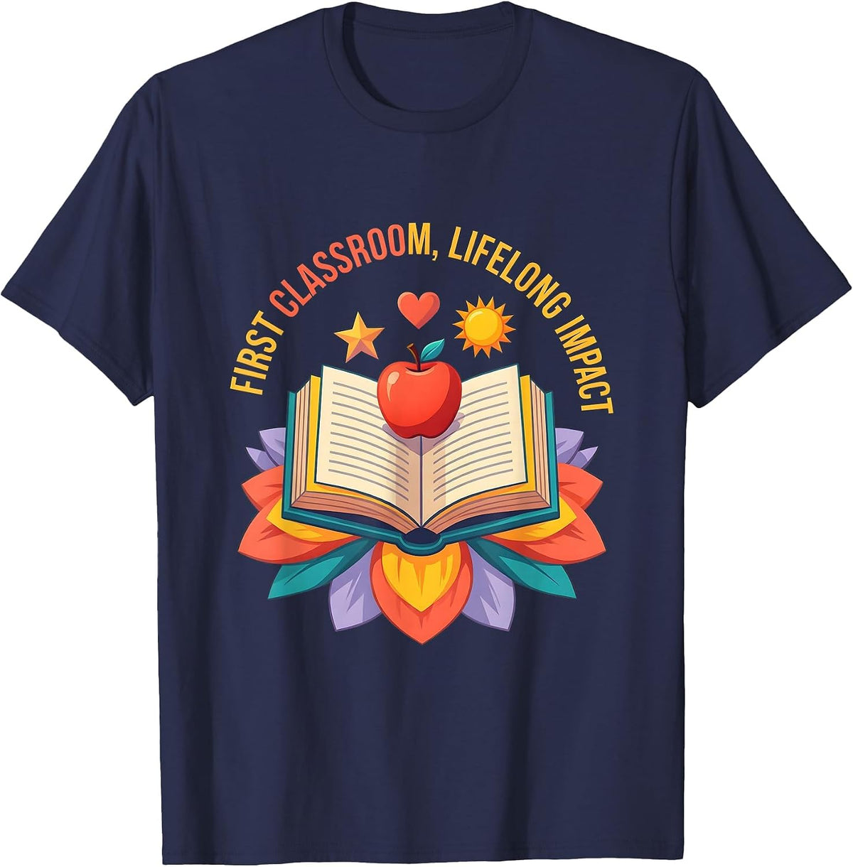 First Classroom Lifelong Impact Preschool Teacher T-Shirt - Navy Blue