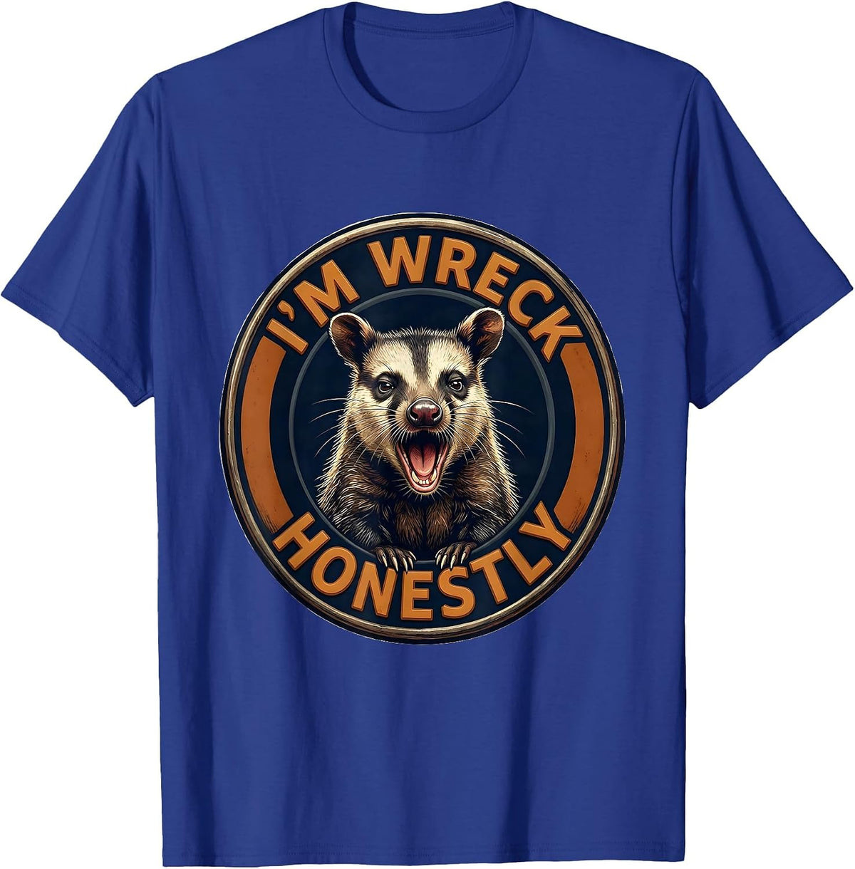 Men's I'm Wreck Honestly Funny Opossum Meme Wildlife Humor T-Shirt - Royal Blue