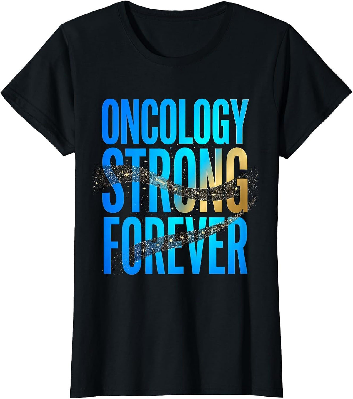 Oncology Strong Forever Nurse Pride Design T-Shirt - Black