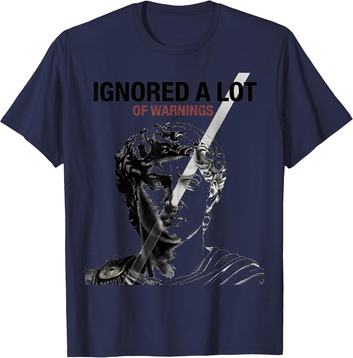 Men's Ignored A Lot Of Warnings Funny History Teacher Deadpan T-Shirt - Navy Blue