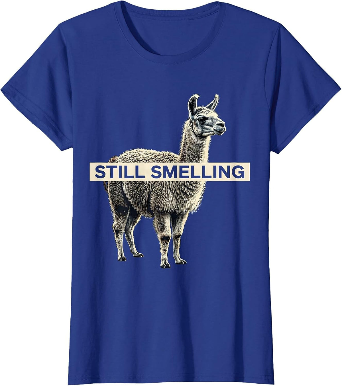 Women's Still Smelling Funny Llama Alpaca Lover Gift T-Shirt - Royal Blue