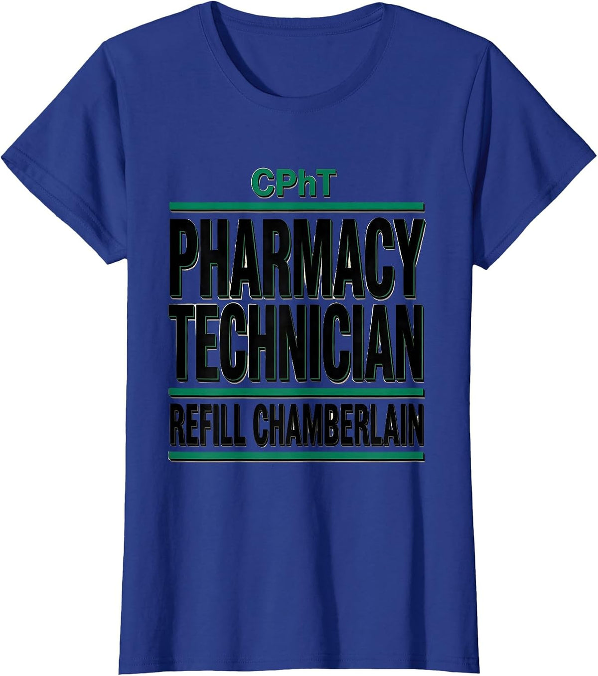 Women's CPhT Pharmacy Technician, Refill Chamberlain Funny T-Shirt - Royal Blue