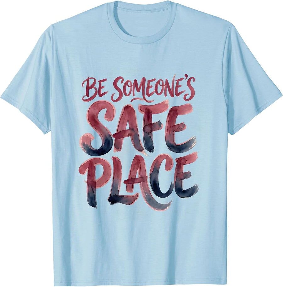 Men's Be Someone's Safe Place Kindness Design T-Shirt - Baby Blue