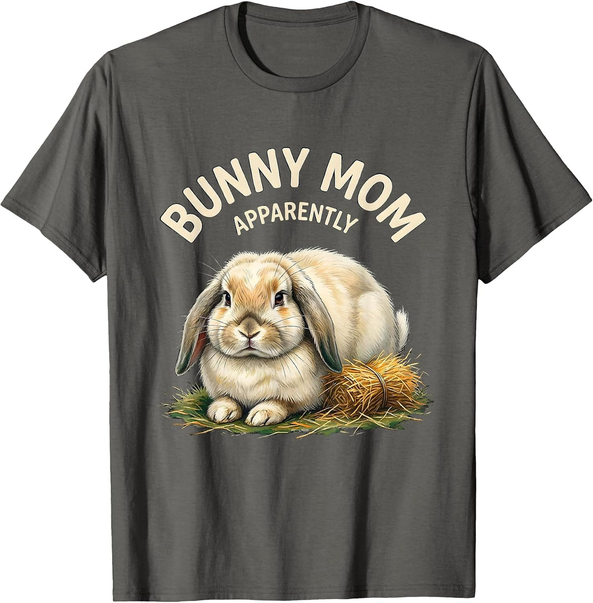 Bunny Mom Apparently Funny Rabbit Lover Gift T-Shirt - Asphalt Grey