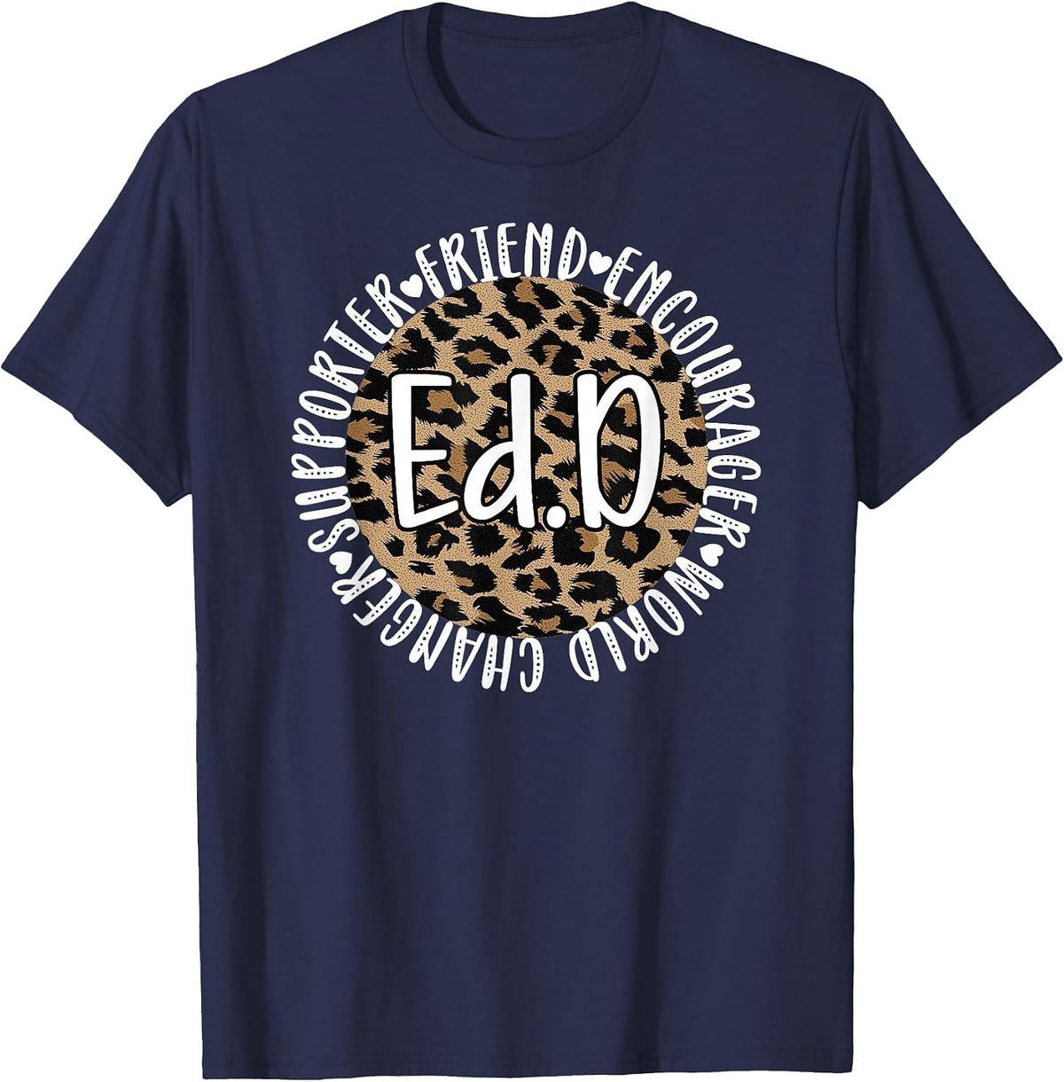 Doctor of Education Appreciation Graduate EDD Doctorate T-Shirt - Navy Blue