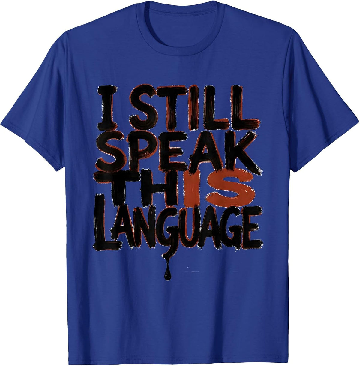 Men's I Still Speak This Language Urban Nostalgic Hip Hop Rap T-Shirt - Royal Blue