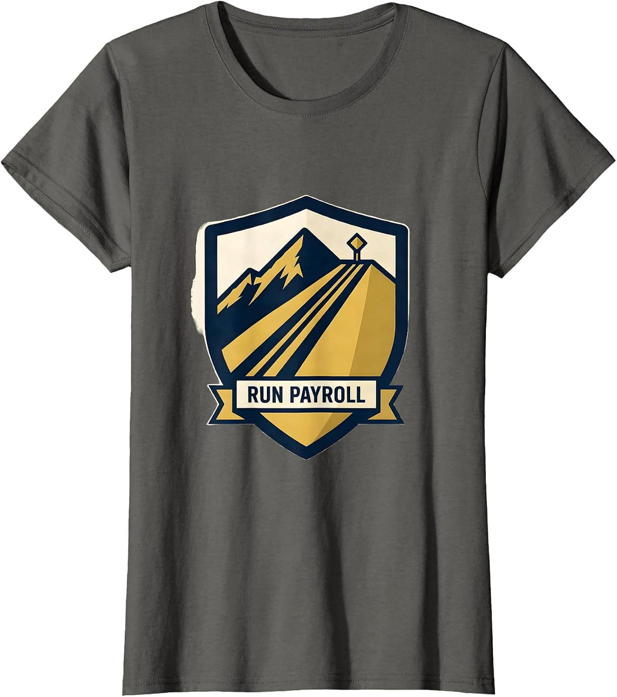 Women's Run Payroll Shield Emblem Ski Slope Skiing Snowboarder Humor T-Shirt - Asphalt Grey
