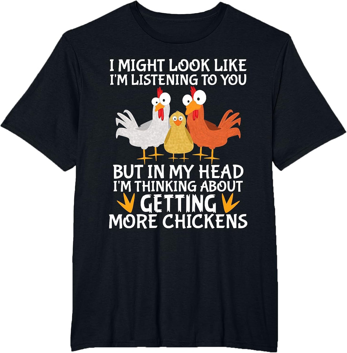Farmer Farming I am Thinking About Getting More Chickens T-Shirt - Black