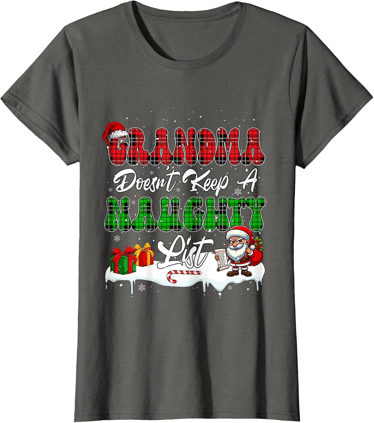Grandma Doesn't Keep A Naughty List Xmas Funny Joke Family T-Shirt - Asphalt Grey