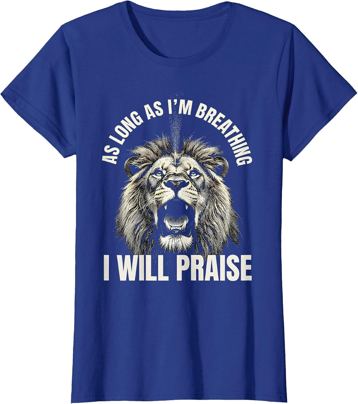 Women's As Long As I'm Breathing, I Will Praise Christian T-Shirt - Royal Blue