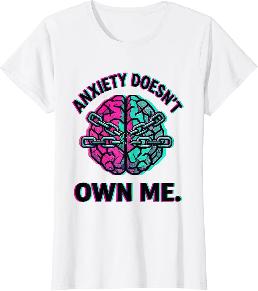Women's Anxiety Doesn't Own Me Mental Health Design T-Shirt - White