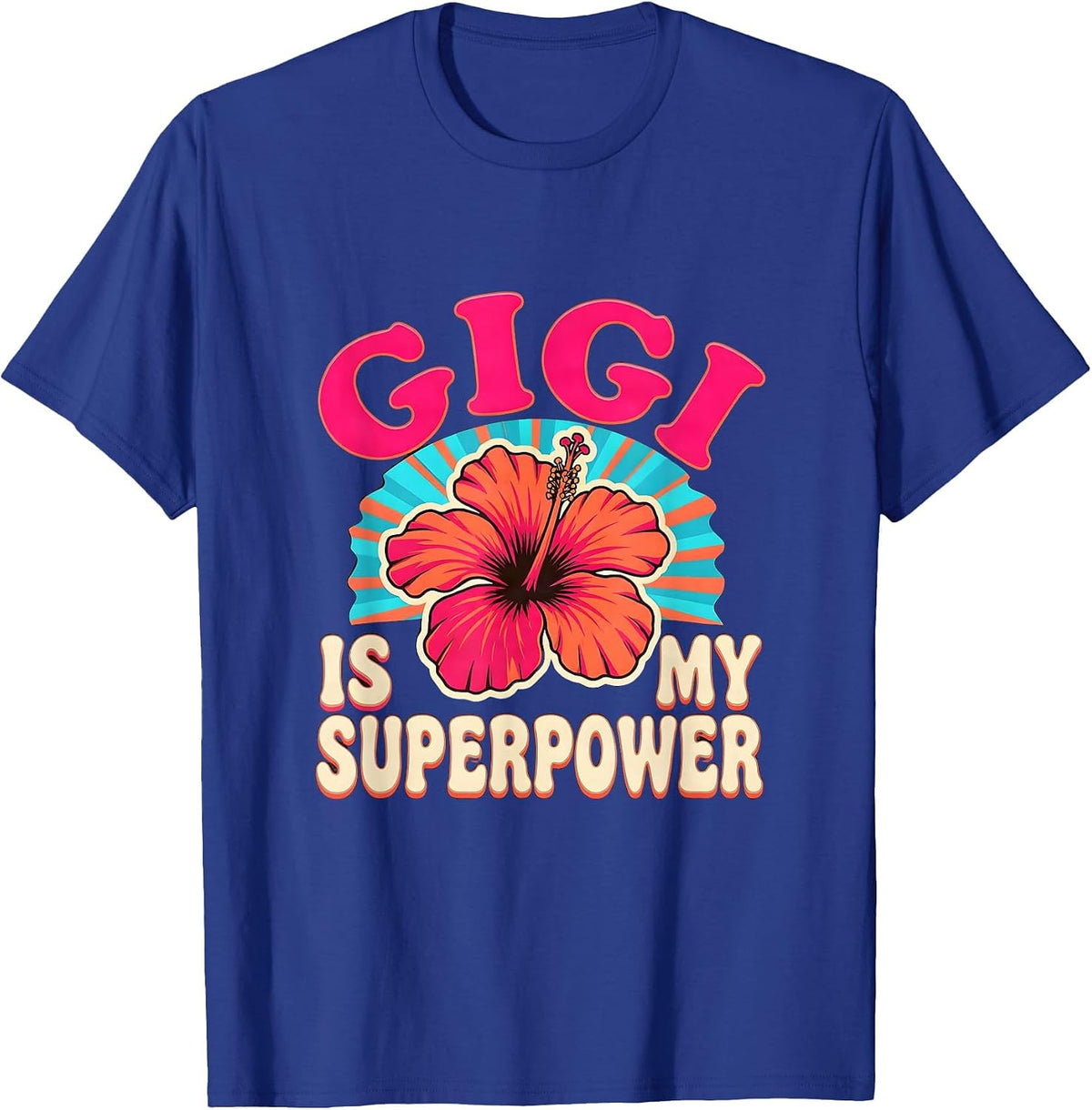 Gigi Is My Superpower Grandma Design T-Shirt - Royal Blue
